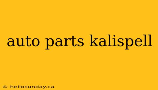 auto parts kalispell